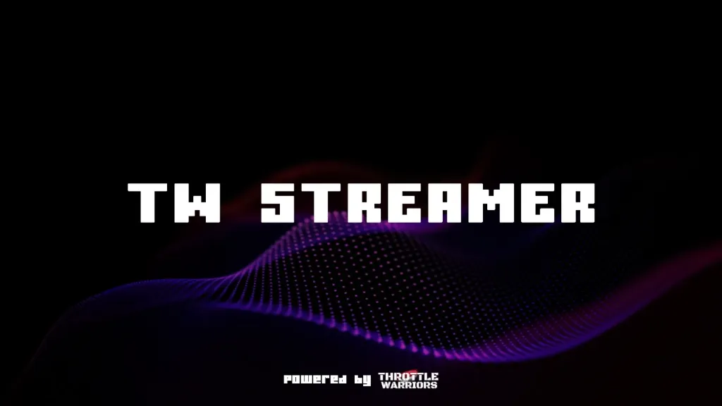 [TWS-01] TW Streamer